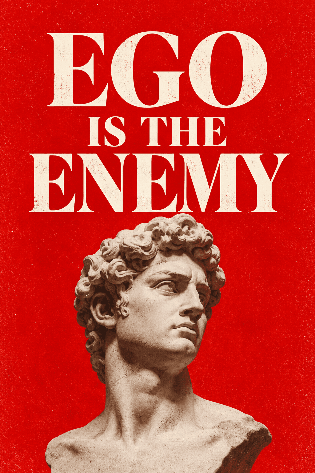 Ego Is the Enemy